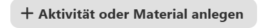 adtivitaetodermaterialanlegen.png